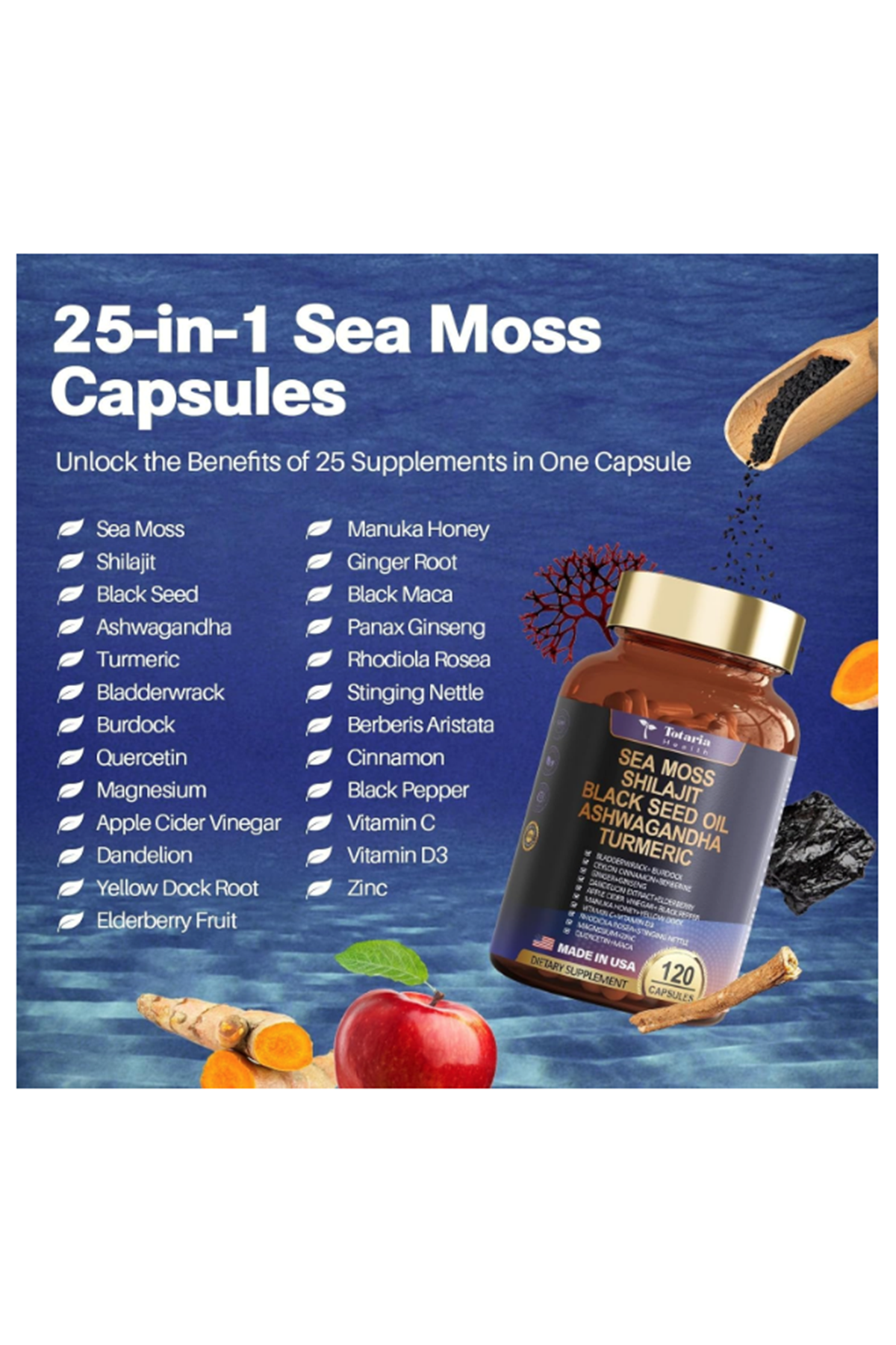Totaria Healt  Sea Moss Black Seed Oil Ginger Shilajit with Bladder Burdock Ceylon Cinnamon Berberine ACV Manuka VIT C  D3, 120 Caps.Abd Menşei.45.