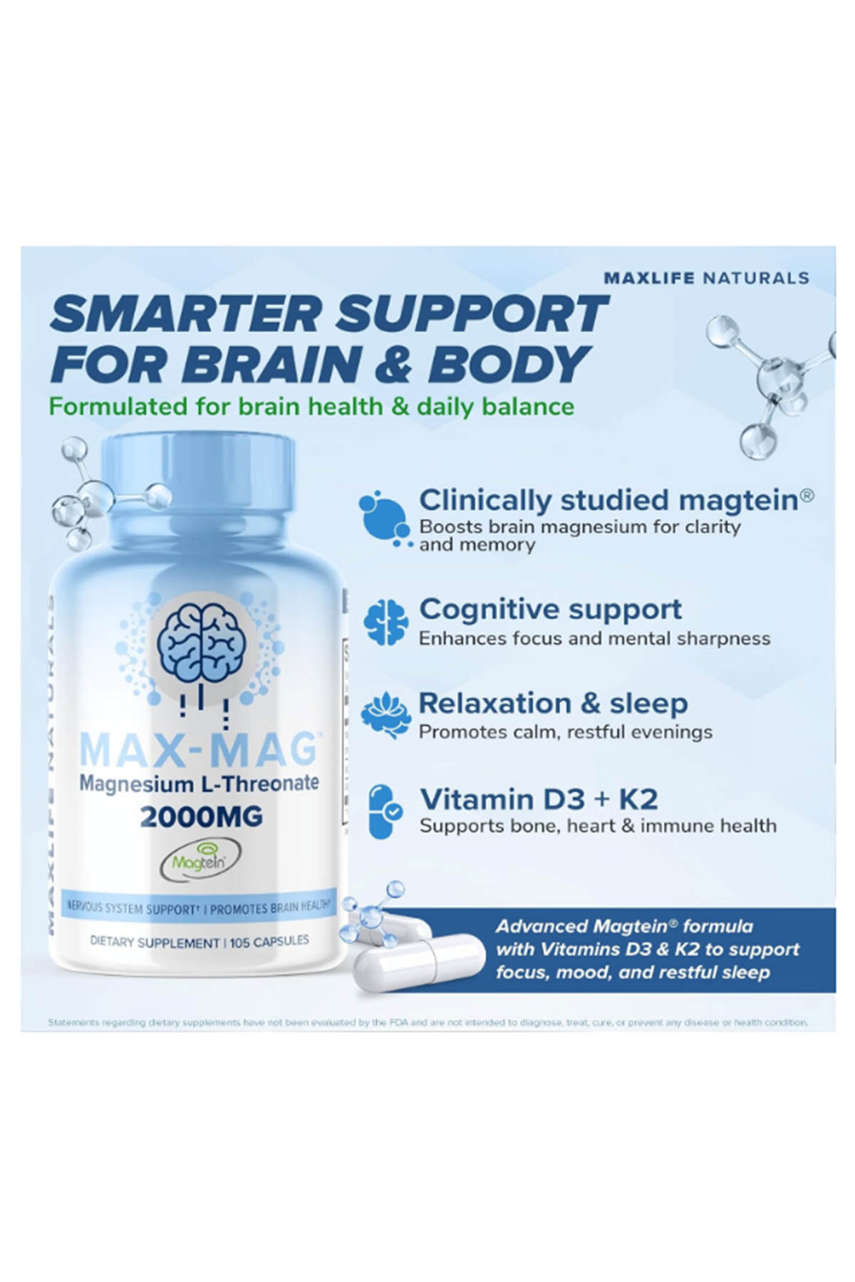 Maxlife Naturals Max-Mag Magnezium L-Threonate- 105 Capsules Made in USA- Magtein 2000mg with Vitamin D3 and K2 for Sleep, Mood & Brain.
